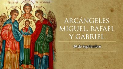 Fiesta de los Santos Arcángeles Miguel, Rafael y Gabriel