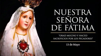 Hoy la Iglesia Católica celebra a Nuestra Señora de Fátima